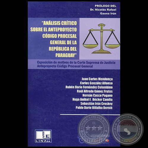 ANÁLISIS CRÍTICO SOBRE EL ANTEPROYECTO CÓDIGO PROCESAL GENERAL DE LA REPÚBLICA DEL PARAGUAY - JUAN CARLOS MENDONÇA - Año 2008